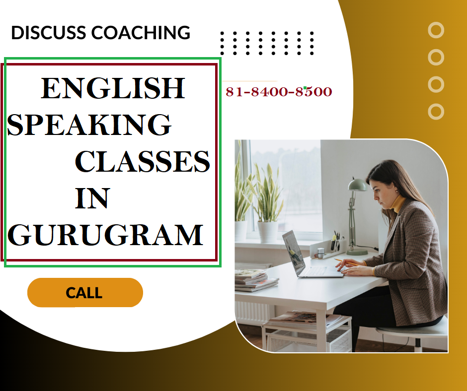 Best English Spoken Institute in gurgaon Near Me | 81-8400-8500 | Discuss Coaching